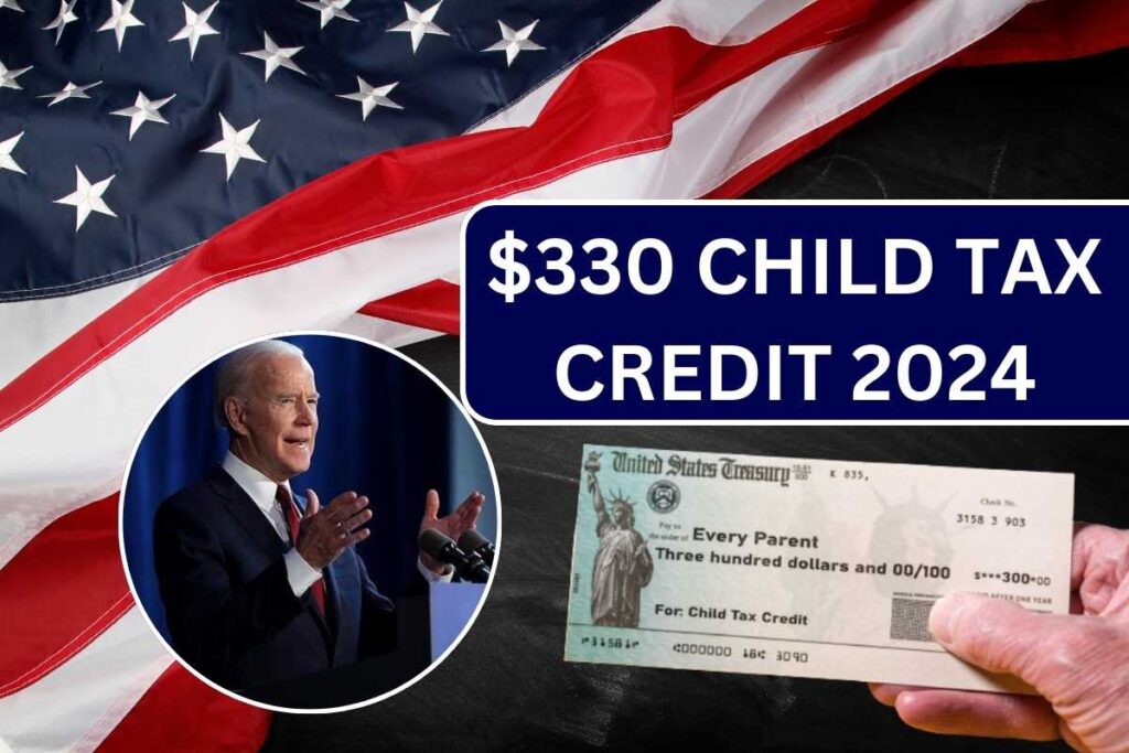 $330 Child Tax Credit 2024, Check Eligibility & Payout Schedule