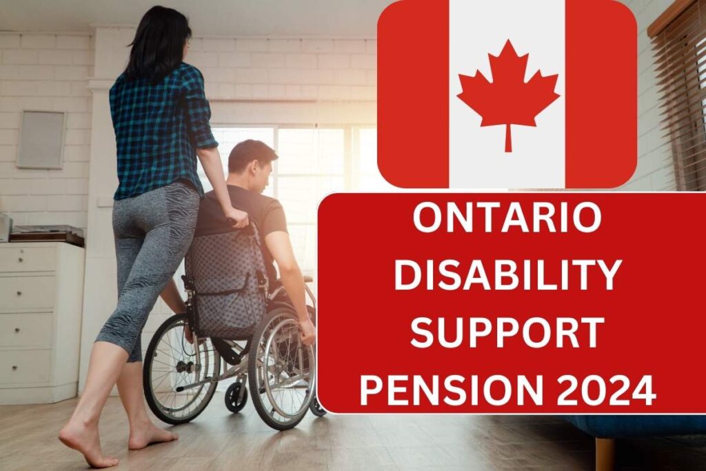 Ontario Disability Support Pension 2024, Check Amount & Criteria