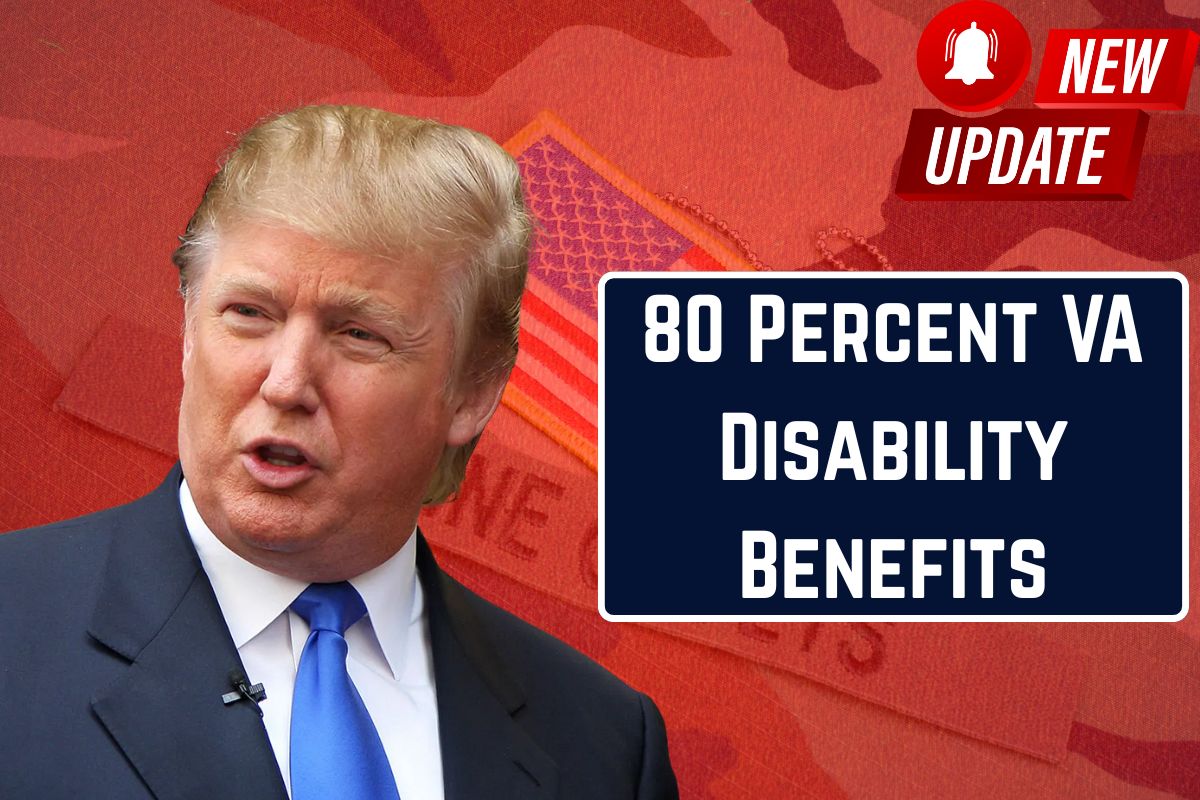80 Percent VA Disability Benefits 2025, Check Benefit Amount With Spouse & Child