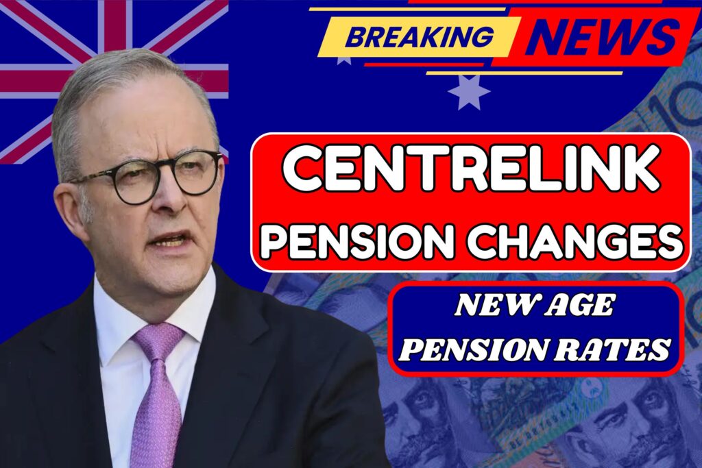 Centrelink Pension Changes From 2026