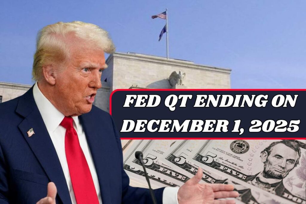 QT Ending On December 1, 2025 By FED