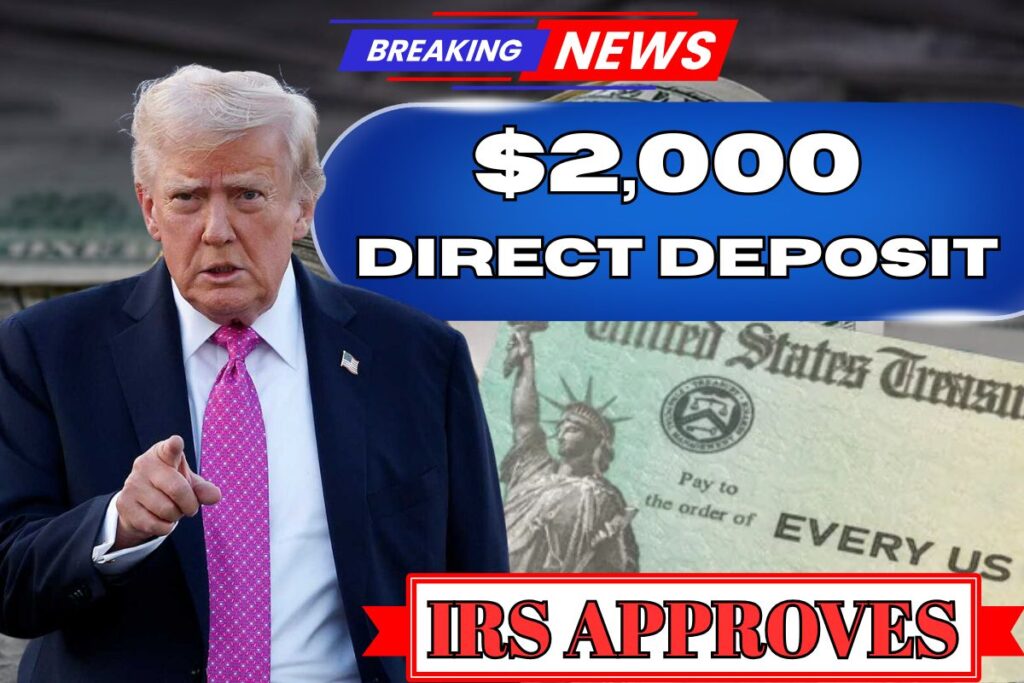 IRS Approves $2,000 Direct Deposit